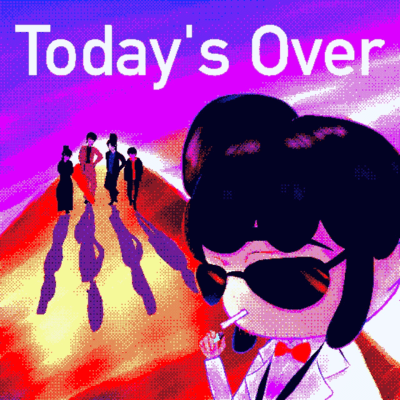 Today's Over