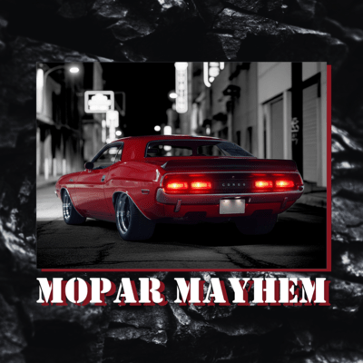 Mopar Mayhem -The Challenger's Roar-
