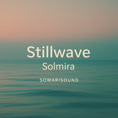 Stillwave (feat. SOMARI SOUND)