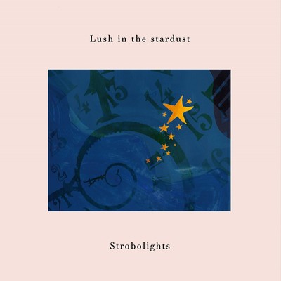 Lush in the stardust