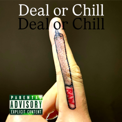 Deal or Chill