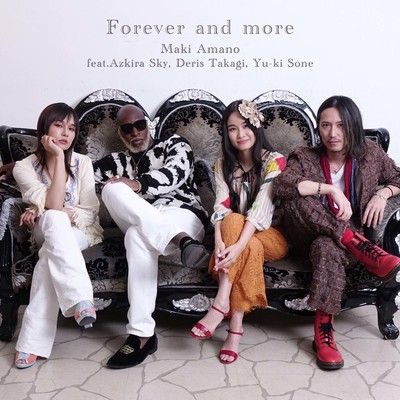 Forever and more (feat. Azkira Sky, Deris Takagi & Yu-ki Sone)