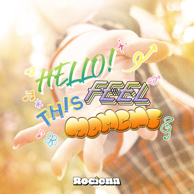 HELLO ! FEEL THIS MOMENT