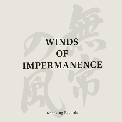 Winds of Impermanence
