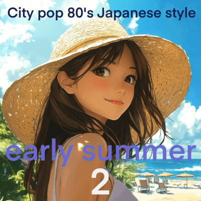 City pop early summer 2 (2025 Remaster)