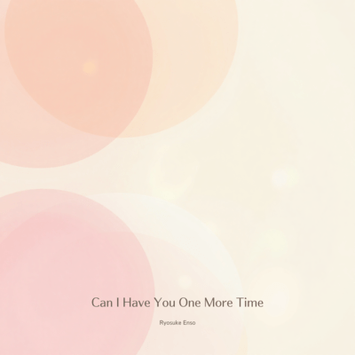 Can I Have You One More Time (2026 Summer Edition)