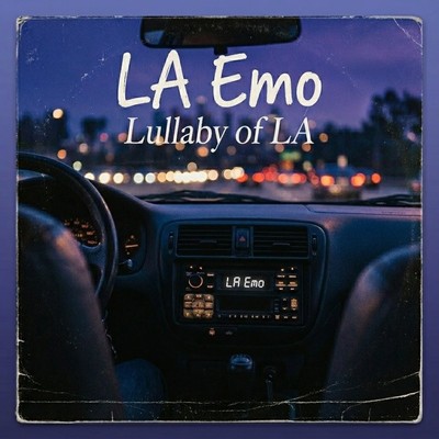 LA Emo - Lullaby of LA
