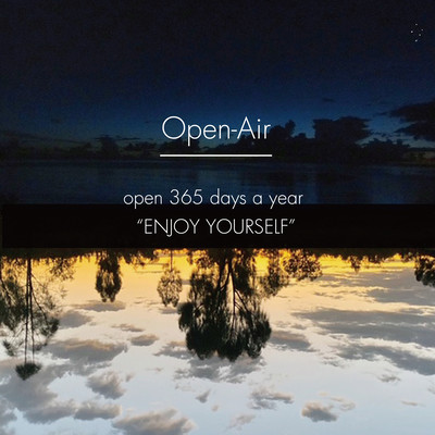 open 365 days a year "ENJOY YOURSELF"