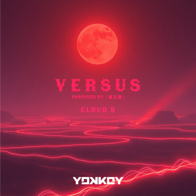VERSUS inspired by "MOMOTARO" (feat. Cloud 9)