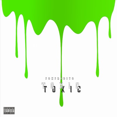 Toxic Pt 1