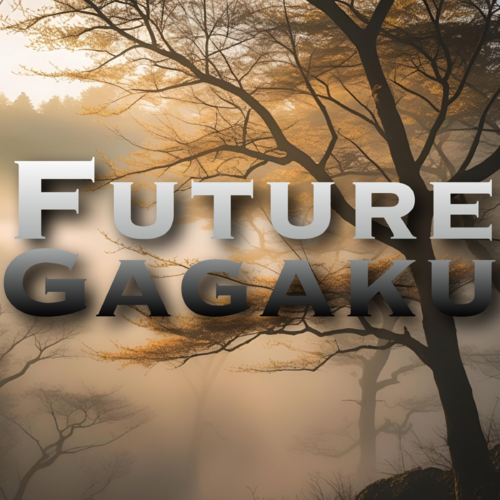 Future Gagaku