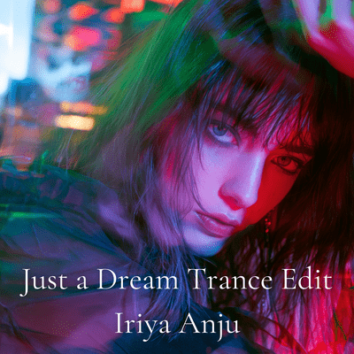Just a Dream Trance Edit