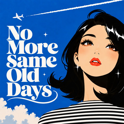 No More Same Old Day