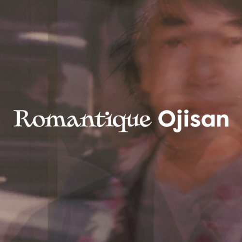 Romantique Ojisan