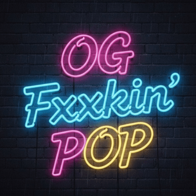OG Fxxkin' POP