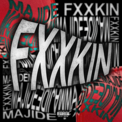 MAJIDE FXXKIN