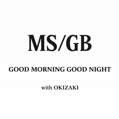 GOOD MORINIG GOOD NIGHT (feat. OKIZAKI)