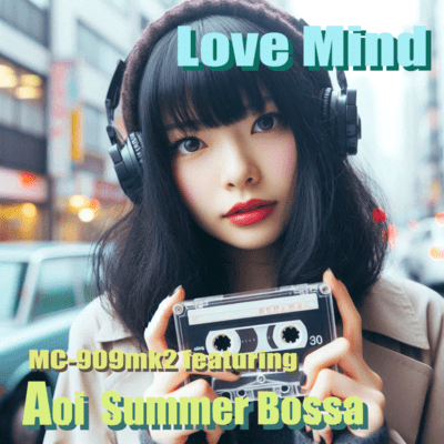 Love Mind (feat. Aoi Summer Bossa)