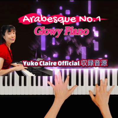 Arabesque No.1 played by Yuko Claire Official My dream came true 3