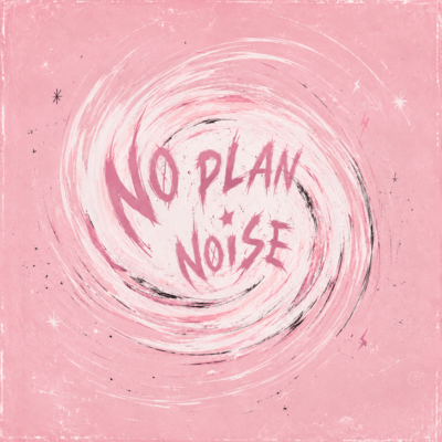 NO PLAN NOISE