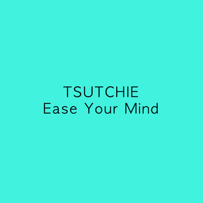 Ease Your Mind