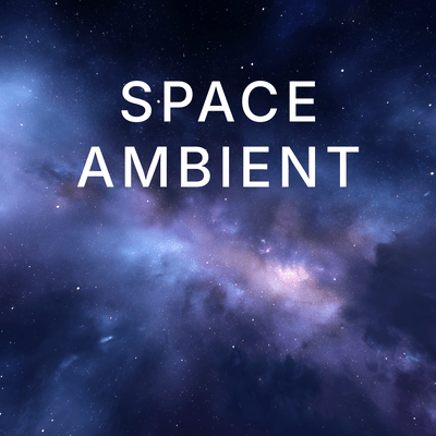 SPACE AMBIENT