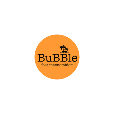 BuBBle