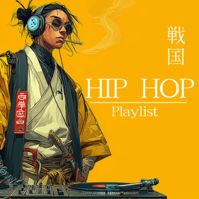 SengokuHIPHOP Playlist