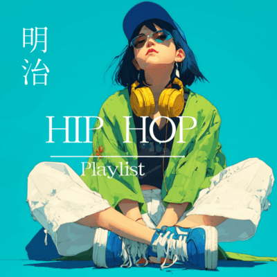 MeijiHIPHOP Playlist