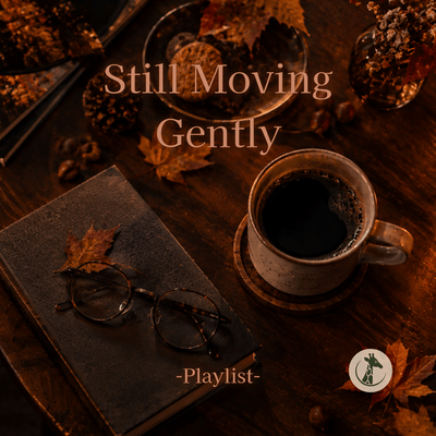 Still Moving Gently