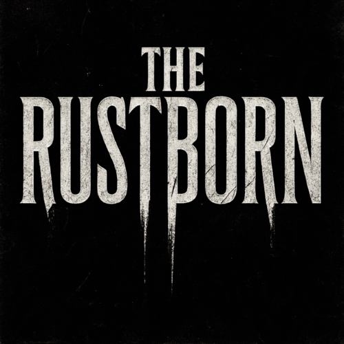 THE RUST BORN