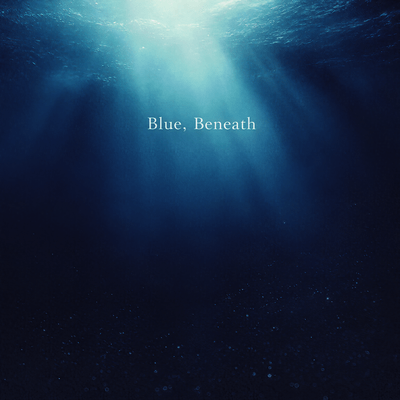 Blue, Beneath