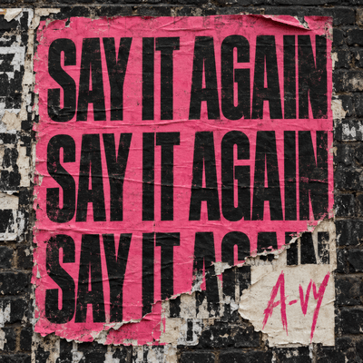 SAY IT AGAIN