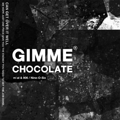 GIMME CHOCOLATE