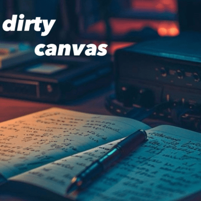 dirty canvas