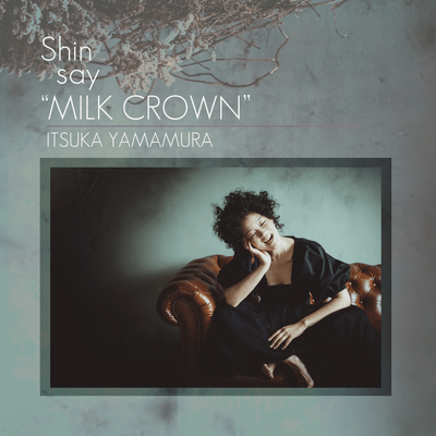 Shin say ''MILK CROWN''