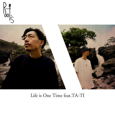 Life is One Time (feat. TA-TI)
