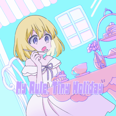 My Rule, Tiny Holiday