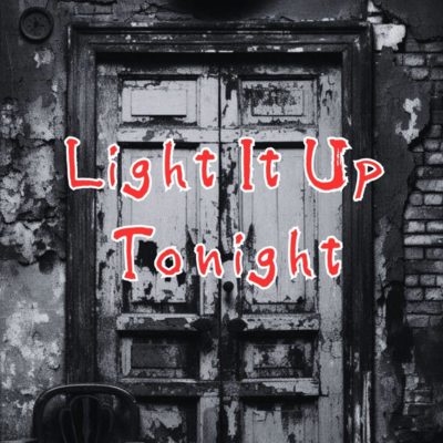 Light It Up Tonight