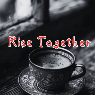 Rise Together