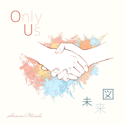 Only Us / Miraizu