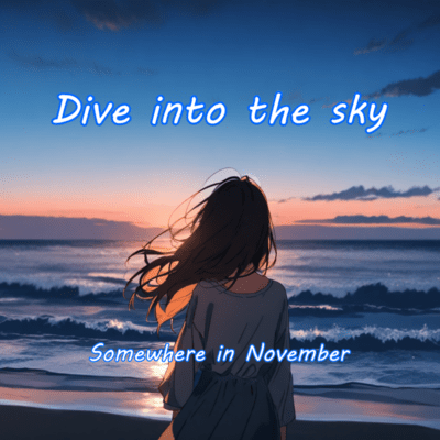 Dive into the sky (feat. Yumenokessho ROSE)