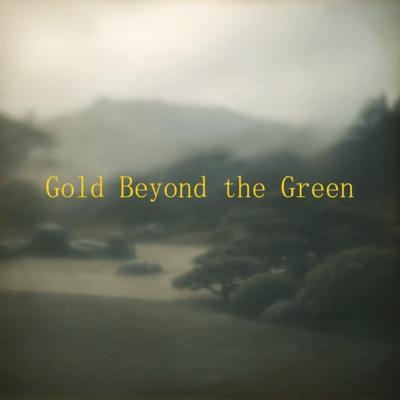 Gold Beyond the Green