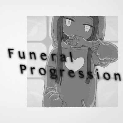 Funeral Progression (feat. Hanakuma Chifuyu)