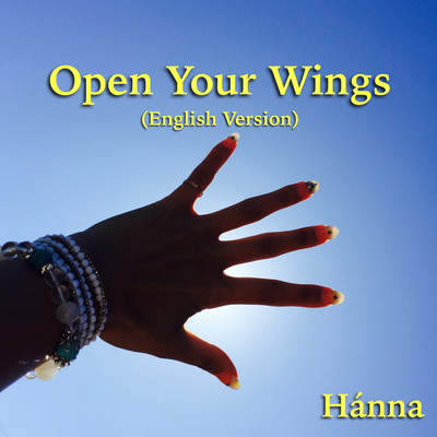 Open Your Wings (English Version)