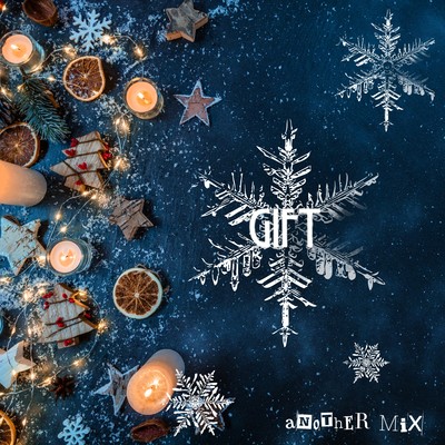 GIFT (Another Mix)