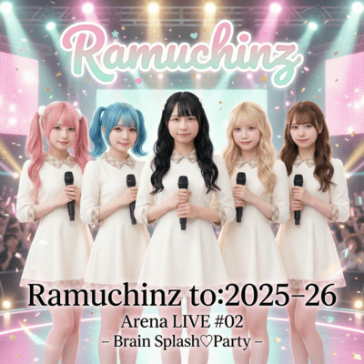 Ramuchinz to:2025 -26 #02 - Brain Splash Party - (Arena LIVE #02)
