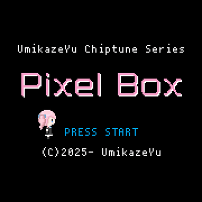 UmikazeYu Chiptune Series "Pixel Box"