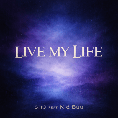 LIVE MY LIFE (feat. Kid Buu)