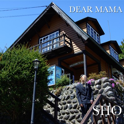 DEAR MAMA
